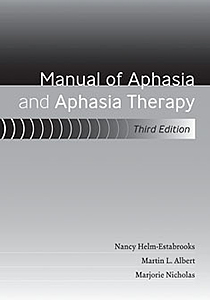 Manual of Aphasia and Aphasia Therapy-Third Edition E-Book